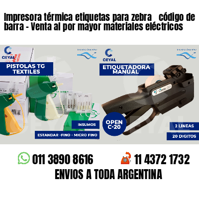 Impresora térmica etiquetas para zebra  código de barra - Venta al por mayor materiales eléctricos